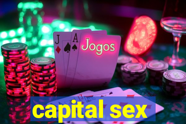 capital sex